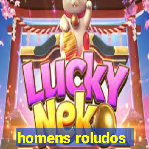 homens roludos